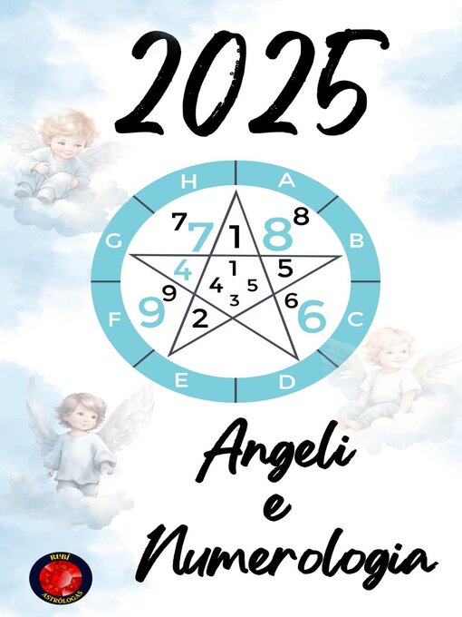 Title details for Angeli  e  Numerologia 2025 by Alina Rubi - Available
